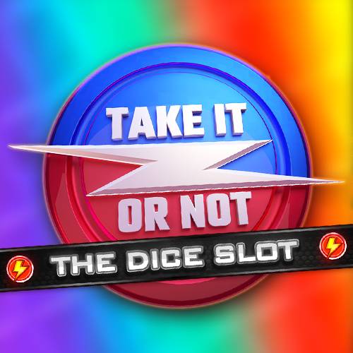 Take it or not The Dice Slot