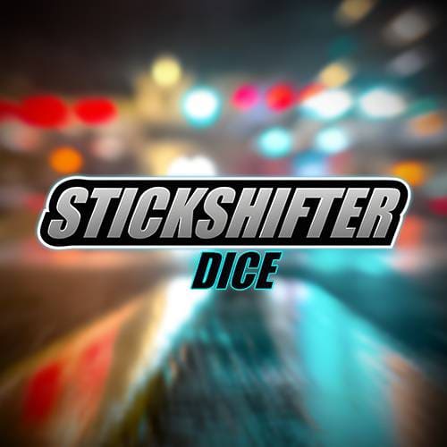Stickshifter Dice