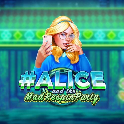 Alice And The Mad Respin Party