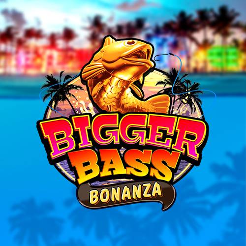 Bigger Bass Bonanza