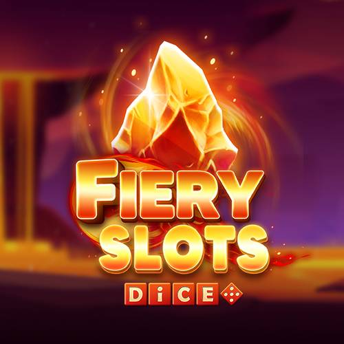 Fiery Slots Dice