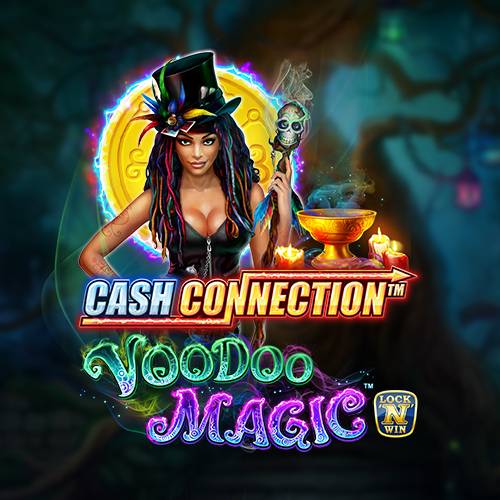 Cash Connection Voodoo Magic