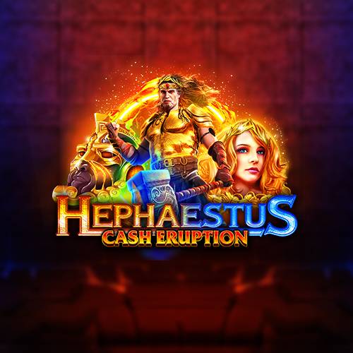 Cash Eruption Hephaestus