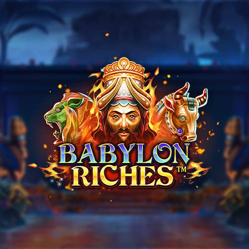 Babylon Riches 