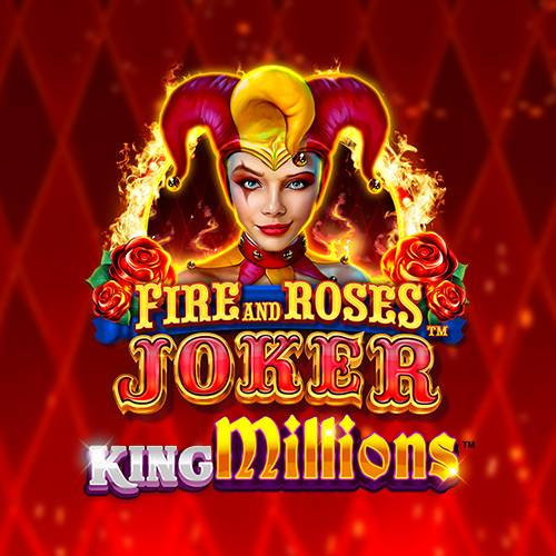 Fire and Roses Joker King Millions