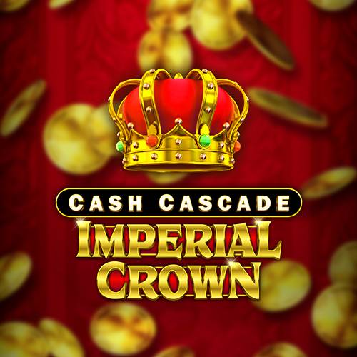 Imperial Crown Cash Cascade