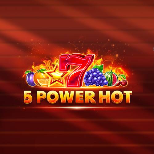 5 Power Hot