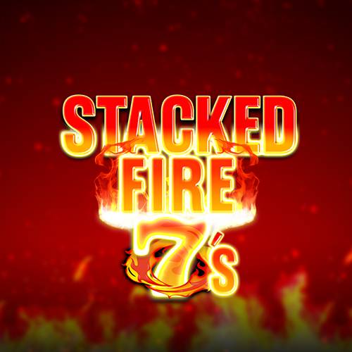 Stacked Fire 7s