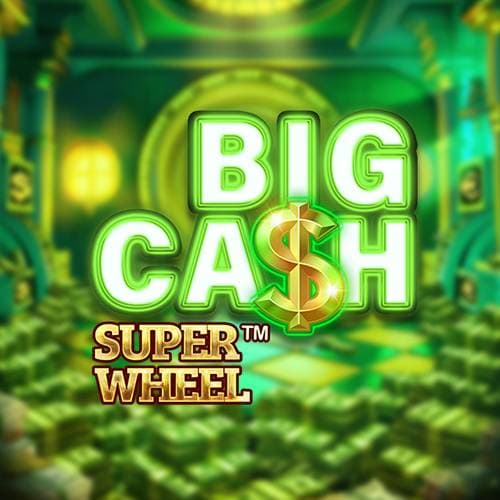 Big Cash Super Wheel 