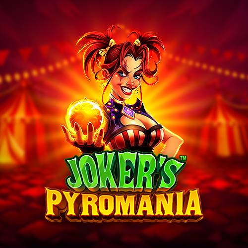 Joker's Pyromania 