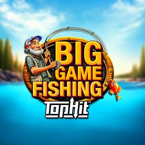 Big Game Fishing TopHit