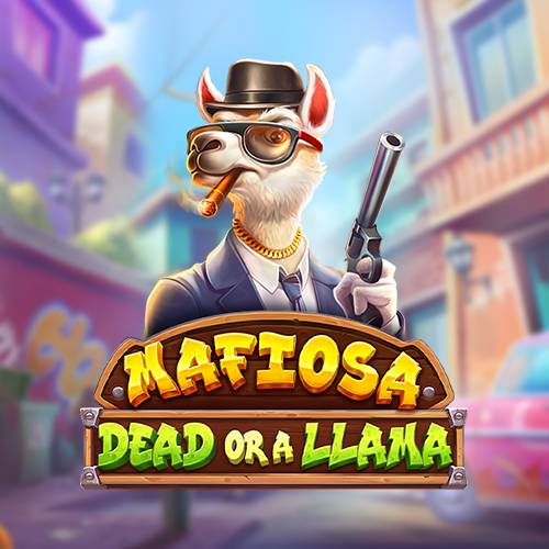 Mafiosa Dead Or A Llama