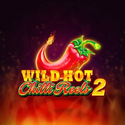 Wild Hot Chilli Reels 2