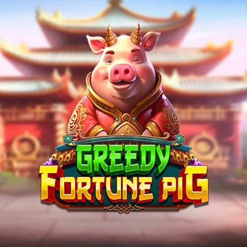 Greedy Fortune Pig 