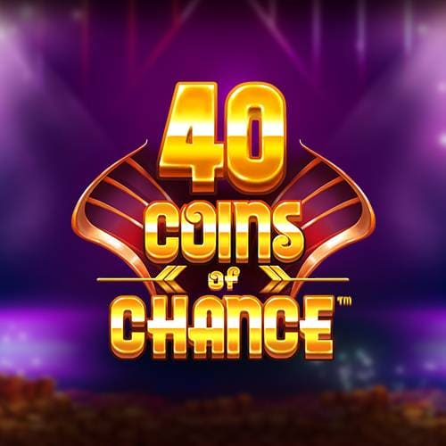 40 Coins Of Chance